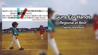 Guns For Hands RAB Version  Twenty One Pilots [upl. by Eliam]