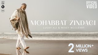 Lucky Ali  Mohabbat Zindagi  Music by OfficialMikeyMcCleary  Official Video [upl. by Pearlman]