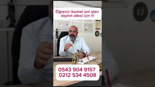 ÖĞRENCİ İKAMET İZNİ ALAN KİŞİNİN AİLESİ İÇİN [upl. by Notsirb200]