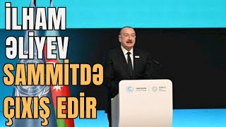 İlham Əliyev Sammitdə çıxış edir CANLI [upl. by Mariel89]