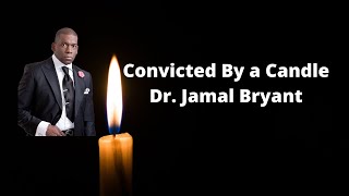 Dr Jamal Bryant Sermon quot Conviction By a Candle quot  House of Hope ATL [upl. by Egag]