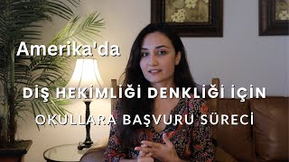 Amerika’da Diş Hekimliği Denkliği için Okullara Başvuru Süreci  CAAPID  PASS [upl. by Tucker]