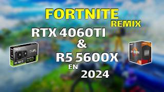 FORTNITE REMIX TEST  RTX 4060ti  Ryzen 5 5600x [upl. by Aisat]