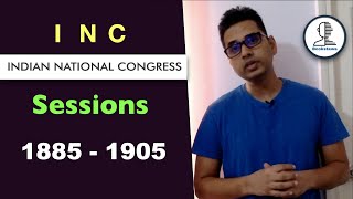 Indian National Congress Sessions for UPSC  1885  1905 [upl. by Aihsilef718]