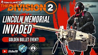 Lincoln Memorial INVADED GOLDEN BULLET BULLET KING STRIKER TANK Build  The Division 2 [upl. by Marmaduke]