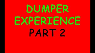 Dumper Experience  Part 2 Podcast 284 [upl. by Attiuqehs334]