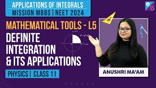 Definite Integration and Its Applications Class 11 Physics  Mathematical Tools L 5  NEET 2024 [upl. by Aniluap716]