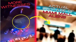 Actual FOOTAGE Of Miami Mall Aliens From INSIDE MALL And MORE WITNESSES Speak Out [upl. by Myer]