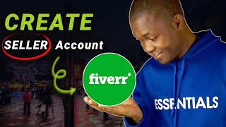 The Ultimate Guide How to Create a Fiverr Seller Account in 2024 [upl. by Linskey]