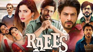 Raees Full Movie  Shahrukh Khan  Nawazuddin Siddiqui  Mahira Khan  Movie Facts amp Details [upl. by Enyrehtak]