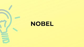 What is the meaning of the word NOBEL [upl. by Hjerpe]