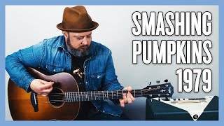 Smashing Pumpkins 1979 Guitar Lesson and Tutorial [upl. by Ilahtan]