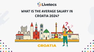 What is the Average Salary in Croatia 2024  Livetecs [upl. by Horowitz]