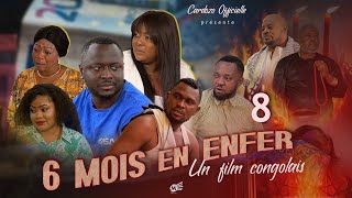 SIX MOIS EN ENFER I EPISODE 8 I FILM CONGOLAIS I NOUVEAUTE 2023 [upl. by Crowns]