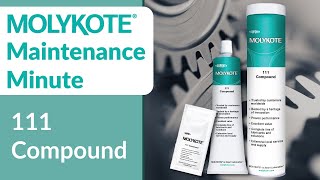 MOLYKOTE® 111 Compound  MOLYKOTE® Maintenance Minute [upl. by Suoinuj]