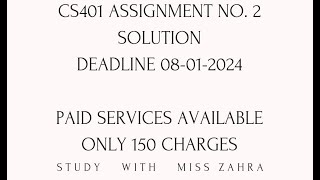 cs401 assignment 2 2024  cs401 assignment 2 solution fall 2024 cs401 assignment no 2 solution 2024 [upl. by Porcia]