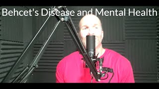 Behcets Disease and Mental Health [upl. by Ativak]