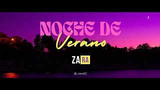 ZARA  Noche de Verano Video Oficia [upl. by Raquel]