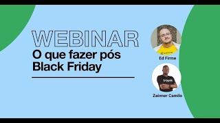 Webinar O que fazer pós Black Friday  edrone Brasil [upl. by Llevol]