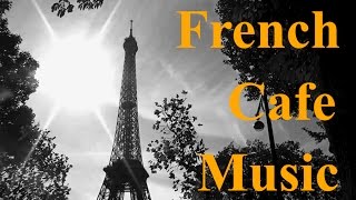 Relaxing Collection of French Cafe Music [upl. by Cosma]