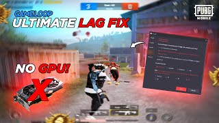 🔧Gameloop Best Settings For Low End PC ✅  NO GPU  Constant 60 Fps🔥  PUBG Mobile [upl. by Aerbas]