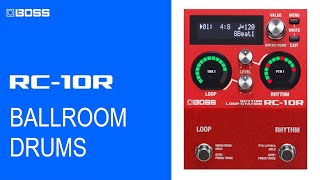 SOUND DEMO BOSS RC10R BALLROOM DRUMS no talking [upl. by Adneral333]