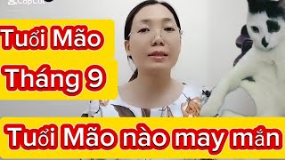 tuoi Mão nào tháng 9 ÂL năm 2024 may mắn [upl. by Ketchum]