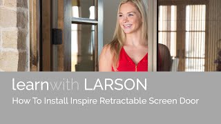 Howto Install a LARSON Inspire IN100 Retractable Screen Door [upl. by Theodoric]