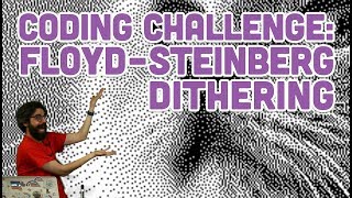 Coding Challenge 90 FloydSteinberg Dithering [upl. by Keith]