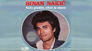 Sinan Sakic  Kulu gradimvihor je obara [upl. by Navinod]