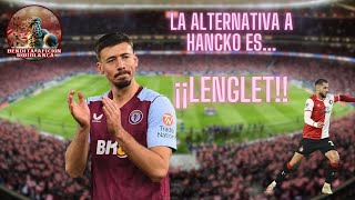 SEGÚN DESMARQUE EL ATLETI ACELERA POR ¡LENGLET [upl. by Dirfliw]