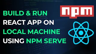 Build React Project for Production Deployment amp Run Server on your Local Machine  React  npm serve [upl. by Peters81]