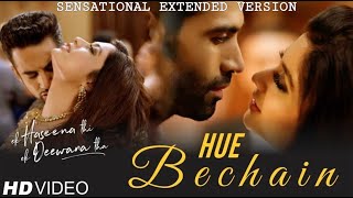 HUE BECHAIN Extended Version  Ek Haseena Thi Ek Deewana Tha  Nadeem  Palak Muchhal  Yasser Desai [upl. by Rehpotsirhk]