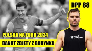 Banot wydalony z Argentyny  EURO 2024  Stanowski vs Giertych  Dzwoni Papuga Podcast 88 [upl. by Robinet]