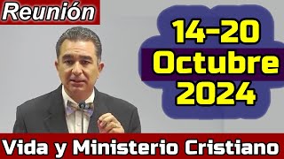 VIDA Y MINISTERIO CRISTIANO ESTA SEMANA 1420 de Octubre 2024 REUNION PREPARADA [upl. by Kenric619]