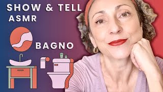 ASMR WHISPERING Show amp Tell 🛁 COSA C’È NEL MIO BAGNO Voce e Triggers [upl. by Athena]