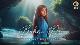 Behne Do Official Full Audio  Sanjana Devarajan  WOTN  New Indie Song 2024 New Hindi Song 2024 [upl. by Urbai884]