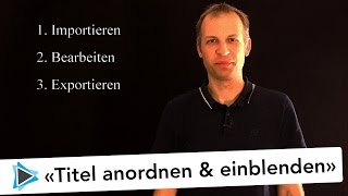 Titel anordnen ausrichten und einblenden Pinnacle Studio 19 Deutsch Video Tutorial [upl. by Rothenberg]