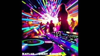 Katlan  Light Circle [upl. by Aenil292]