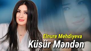 Elnure Mehdiyeva  Kusur Menden Official Audio Music [upl. by Ardnic]