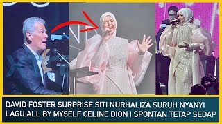 David Foster Surprise Siti Nurhaliza Suruh Nyanyi Lagu All By Myself  Spontan Tetap Sedap [upl. by May442]