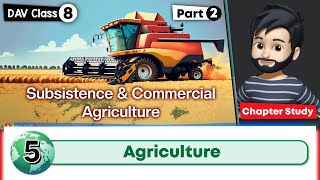 Chapter 5  Agriculture  DAV Class 8 Social Science  Chapter Study  Part 2 🚀 [upl. by Ynelram]