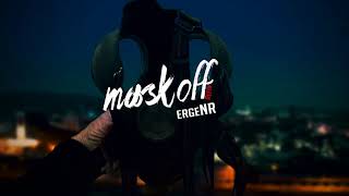 ergeNR  Mask off Refix 2017 [upl. by Thirion]