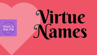 Baby Names Virtue Names [upl. by Schwarz]