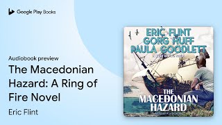 The Macedonian Hazard A Ring of Fire Novel by Eric Flint · Audiobook preview [upl. by Adriana]