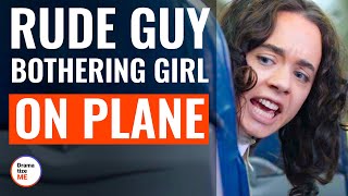 Rude Guy Bothering Girl On Plane  DramatizeMe [upl. by Enailil]