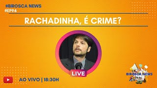 BIROSCANEWS 94 RACHADINHA É CRIME [upl. by Tonnie]