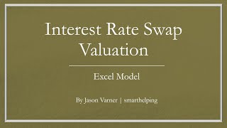 Interest Rate Swap Valuation Model [upl. by Gine508]