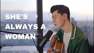 Billy Joel  Shes Always A Woman Cover by Elliot James Reay [upl. by Solange]