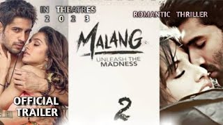 Malang 2 Official Trailer  Siddharth Malhotra  Shraddha Kapoor  Mohit Suri kgf2 pathaan [upl. by Rabush]